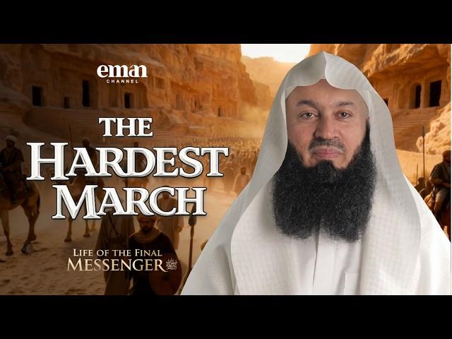 The Expedition to Tabuk | Life of the Final Messenger ﷺ | Ep.28 | Mufti Menk | Ramadan Series