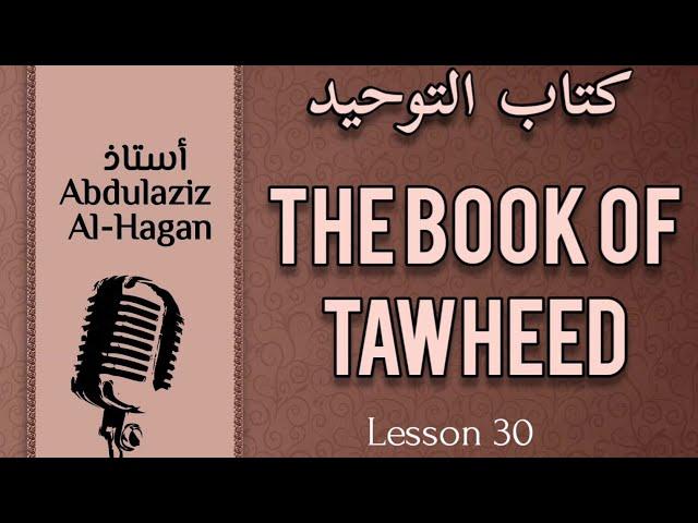 L30 | Chapter 26 | The Book of Tawheed | Ustadh al-Haqqan