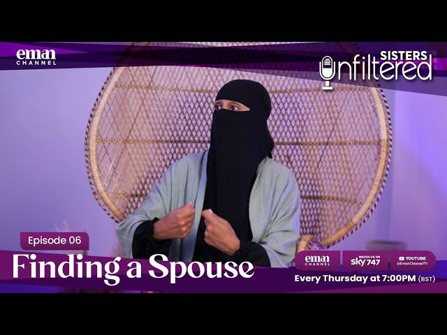 Sisters Unfiltered 🌸 | Ep 6: Finding a Spouse