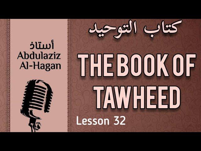 L32 | Chapter 28 | The Book of Tawheed | Ustadh al-Haqqan
