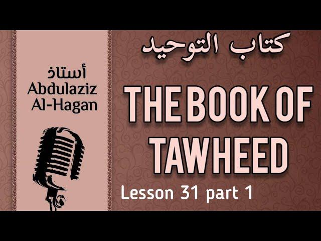 L31.1 | Chapter 27 | The Book of Tawheed | Ustadh al-Haqqan