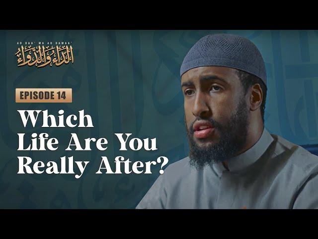 Worldly Gains vs Spiritual Growth: The Ultimate Choice | #14 The Disease And The Cure